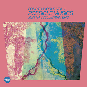 Jon Hassell , Brian Eno｜第四世界の鼓動